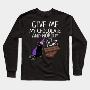 Give Me The Chocolate Nobody Gets Hurt Funny Halloween Cat Long Sleeve T-Shirt